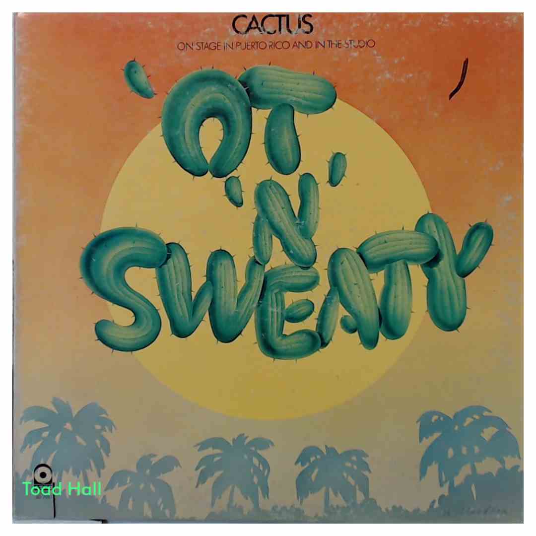 Cactus - 'Ot 'N' Sweaty - Used Vinyl