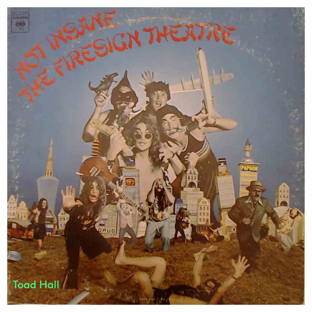 The Firesign TheaTRE - Not Insane Or Anything You Want To - Used Vinyl