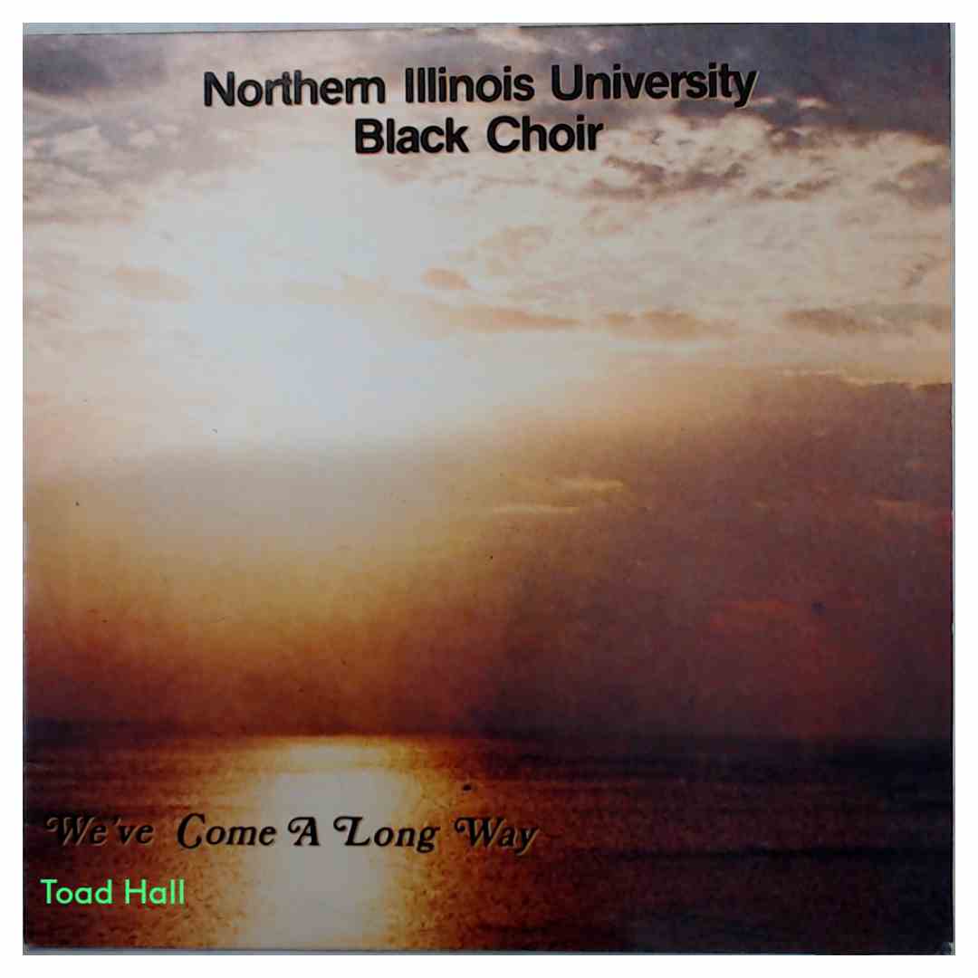 Northern Illinois University Black Choir - We've Come A Long Way - Used Vinyl