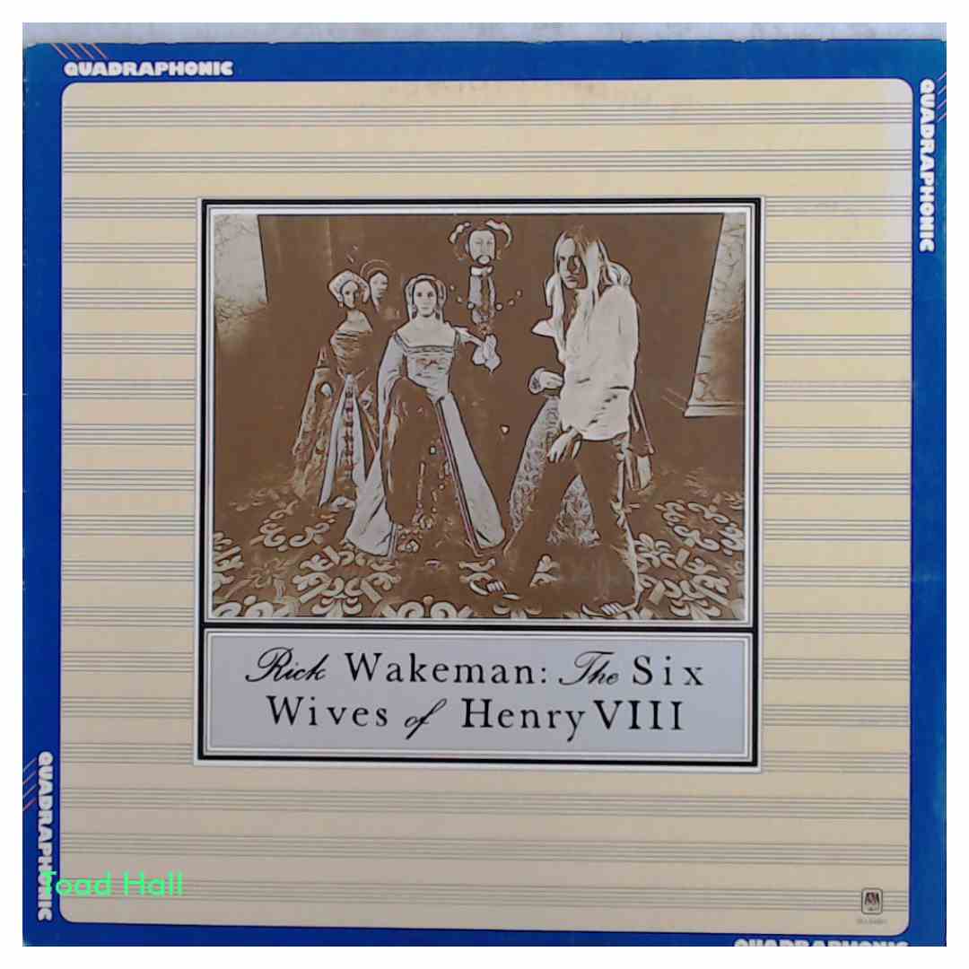 RICK WAKEMAN The Six Wives Of Henry VIII Quadrophonic Used Vinyl LP