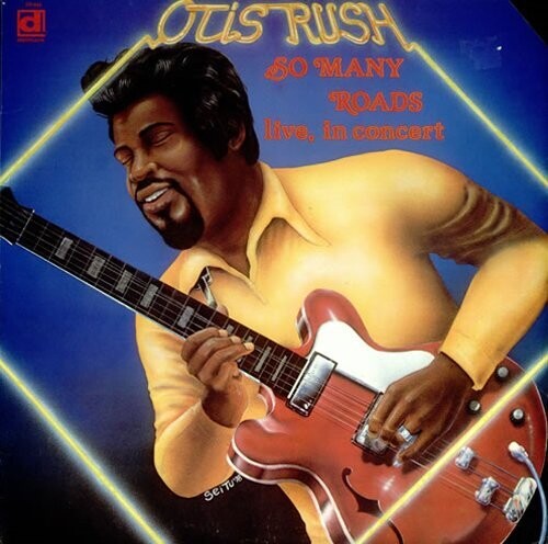 OTIS RUSH So Many Roads, Live New Vinyl LP