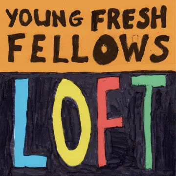 YOUNG FRESH FELLOWS Loft RSD BF 2025