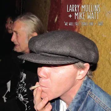LARRY MULLINS + MIKE WATT We Will Fall RSD BF 2025