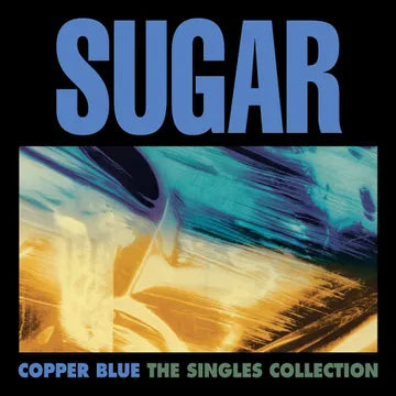 SUGAR Copper Blue: The Singles Collection RSD BF 2025