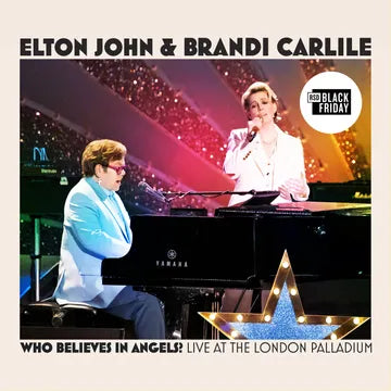 ELTON JOHN & BRANDI CARLILE Who Believes In Angels? Live At The London Palladium RSD BF 2025