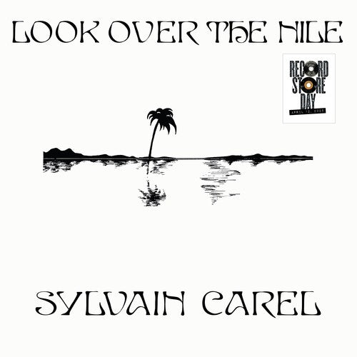 SYLVAIN CAREL Look Over The Nile New Vinyl RSD 2025