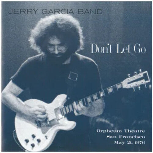 JERRY GARCIA BAND Don't Let Go: Orpheum Theatre, San Francisco - May 21, 1976 New Vinyl RSD 2025