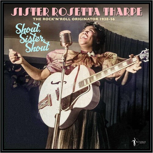 SISTER ROSETTA THARPE Shout, Sister, Shout: The Rock 'n' Roll Originator 1938-1956 New Vinyl LP