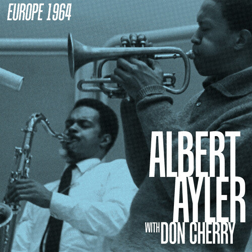 ALBERT AYLER & DON CHERRY Europe 1964 (RSD) (RSD Exclusive) RSD BF 2025
