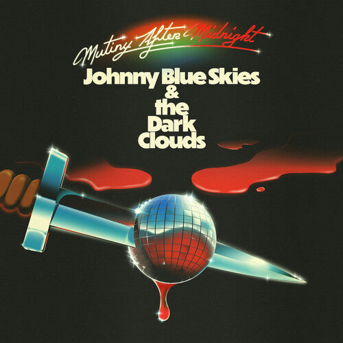 JOHNNY BLUE SKIES & THE DARK CLOUDS Mutiny After Midnight New Vinyl LP
