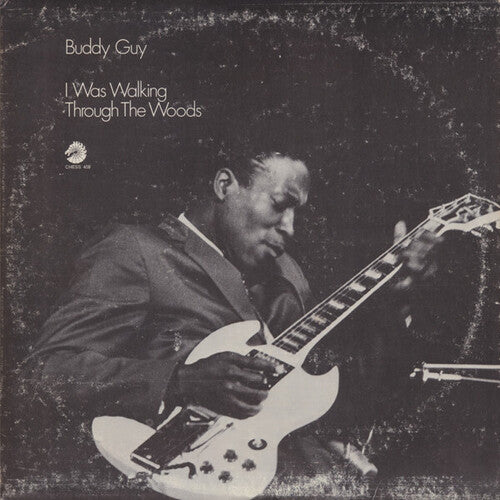 BUDDY GUY I Was Walking Through The Woods New Vinyl LP