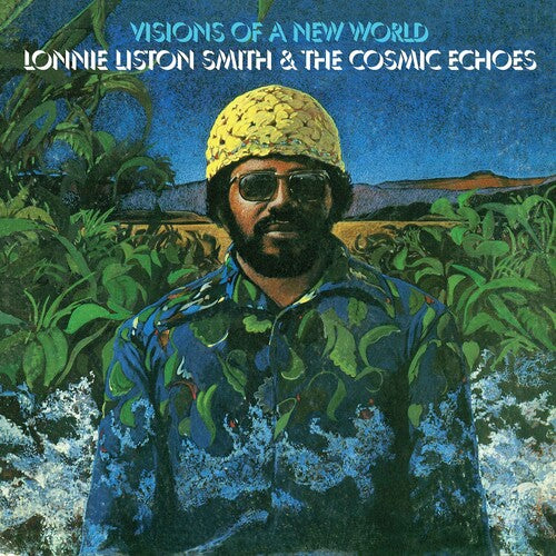 LONNIE SMITH LISTON & THE COSMIC ECHOES Visions Of A New World