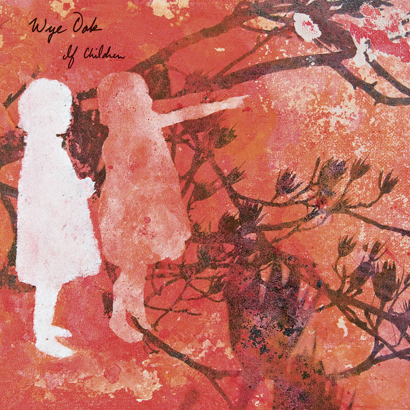 WYE OAK If Children (Red and White Splatter Vinyl) New Vinyl LP RSD 2022