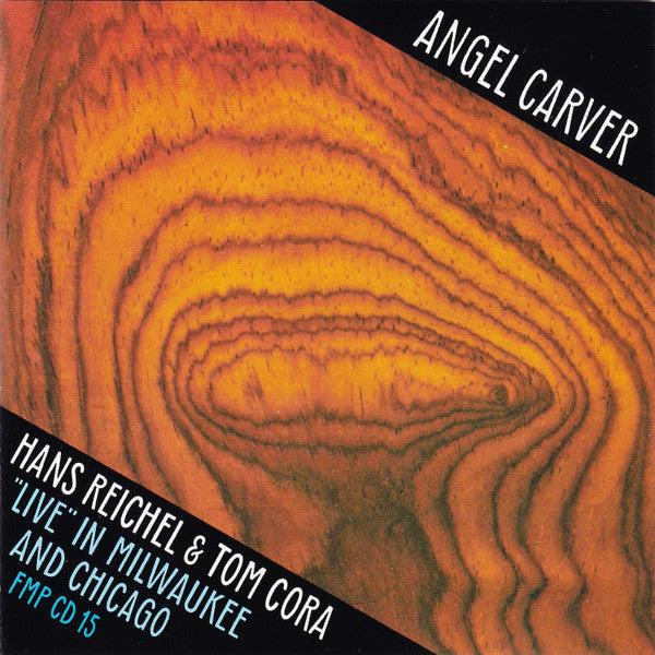 HANS REICHEL & TOM CORA Angel Carver Live In Milwaukee and Chicago Used CD, VG+