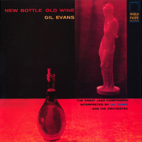 New Bottle, Old Wine [lp] - Vinyl by Gil Evans New