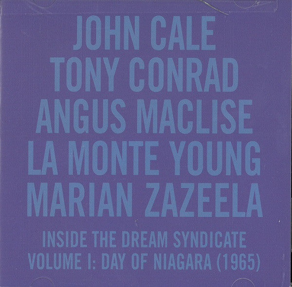 JOHN CALE/TONY CONRAD/ANGUS MACLISE/LA MONTE YOUNG/MARIAN ZAZEELA Inside The Dream Syndicate Volume 1: Day Of Niagara (1965) Used CD, VG+