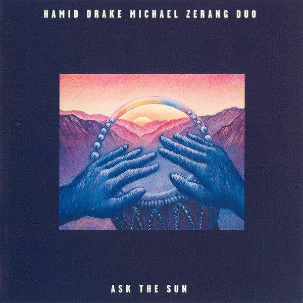 HAMID DRAKE  MICHAEL ZERANG DUO Ask The Sun CD, like new
