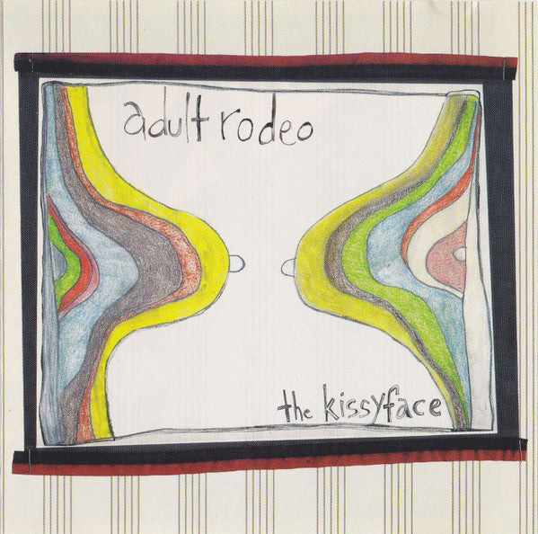ADULT RODEO The Kissyface Used CD, VG+