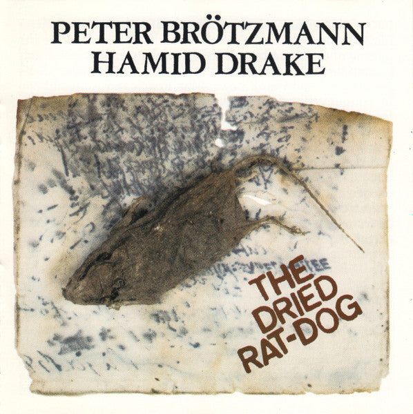 PETER BROTZMANN HAMID DRAKE The Dried Rat-Dog Used CD, M -