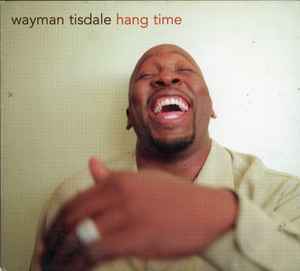 WAYMAN TISDALE Hang Time CD, new/sealed