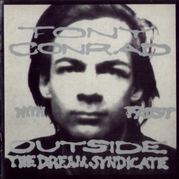 TONY CONRAD WITH FAUST Outside The Dream Synicate Used CD, Like New