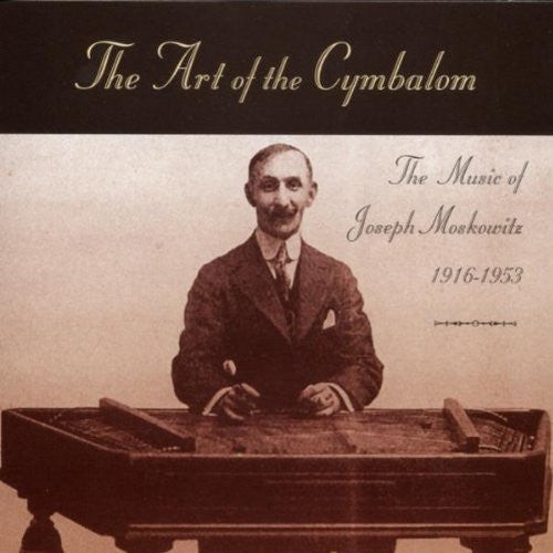 JOSEPH MOSKOWITZ The Art Of The Cymbalom CD, like new