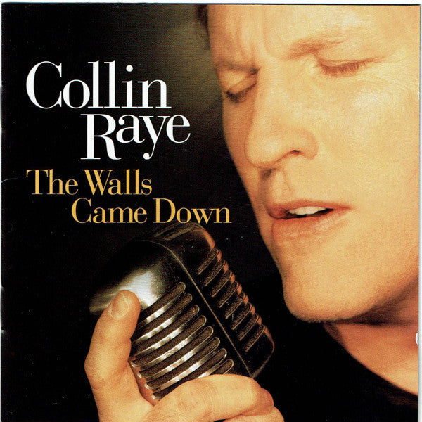 COLLIN RAYE The Walls Came Down CD, new/sealed