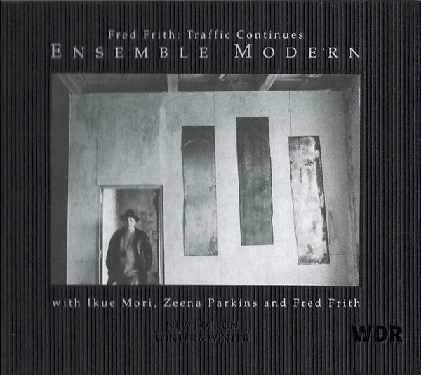 FRED FRITH Ensemble Modern With Ikue Mori, Zeena Parkins and Fred Frith Traffic Continues Used CD, like new