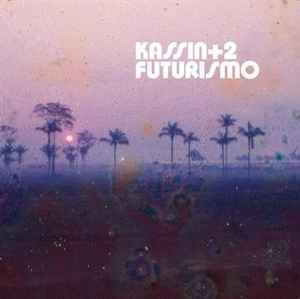KASSIN+2 Futurismo CD, like new CD