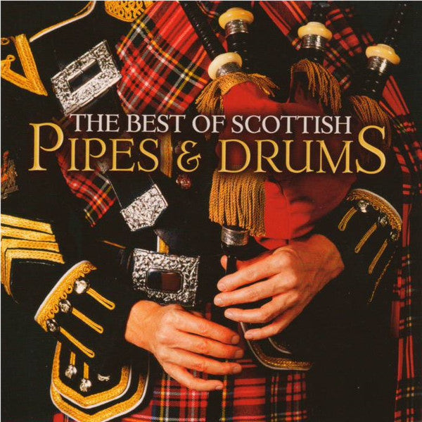 VARIOUS ARTISTS The Best Of Scottish Pipes & Drums CD, new/sealed