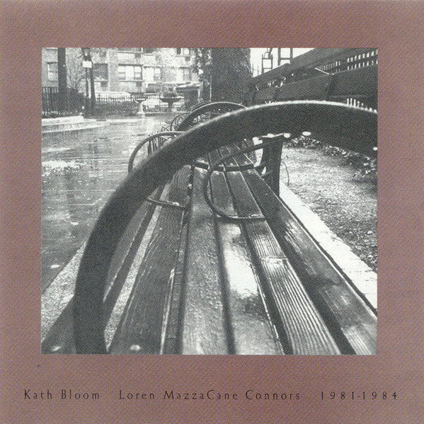KATH BLOOM LOREN MAZZACANE CONNORS 1981-1984 Used CD, like new