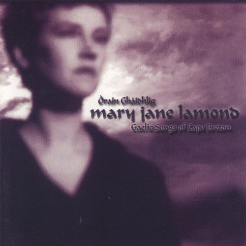 MARY JANE LAMOND Òrain Ghàidhlig = Gaelic Songs Of Cape Breton CD, very good plus