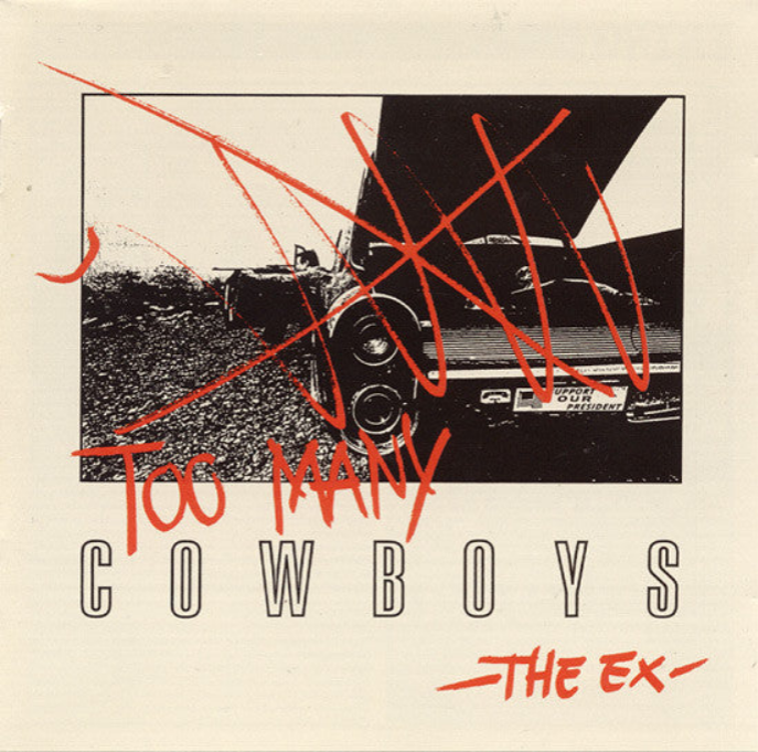 THE EX - Too Many Cowboys Used CD, Like New