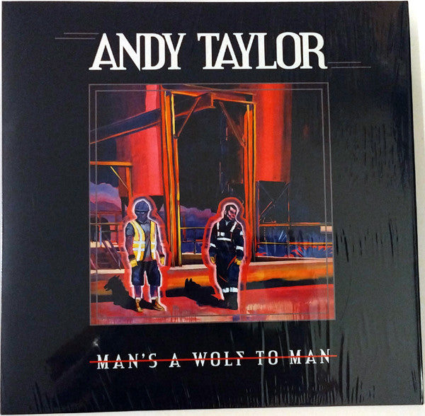 Andy Taylor - Man's A Wolf To Man - Vinyl