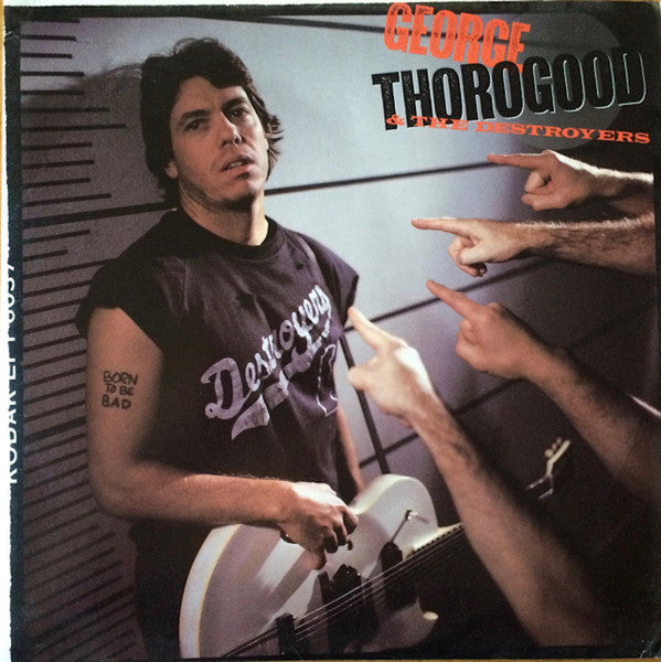 George Thorogood - Born To Be Bad - Vinyl