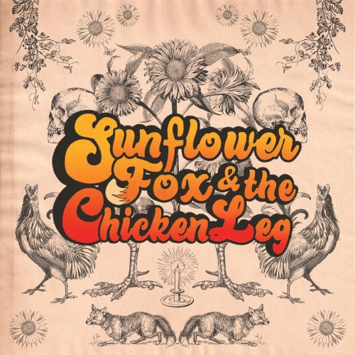 SUNFLOWER FOX & THE CHICKEN LEG Self-Titled New Vinyl LP