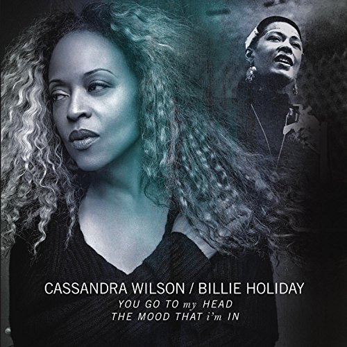 Cassandra Wilson \ Billie Holiday - You Go To My Head Vinyl (RSD 2015)