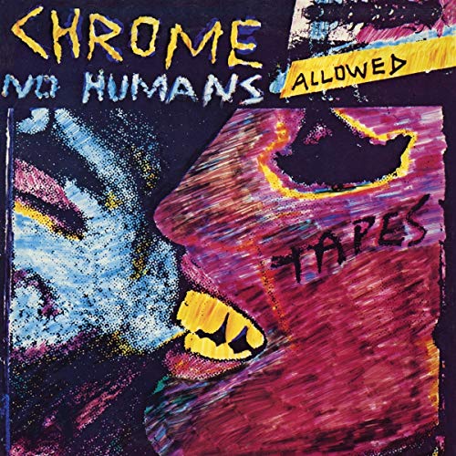 Chrome - No Humans Allowed - Vinyl