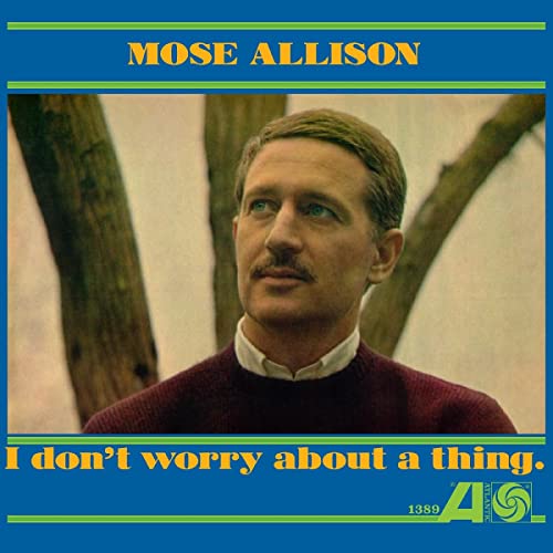 Mose Allison - I Don't Worry About A Thing (gold Vinyl) - Vinyl