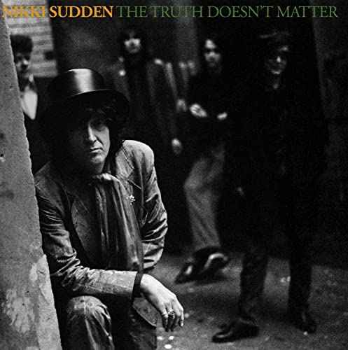 Nikki Sudden - The Truth Doesn’t Matter (remixed, Remastered, Reimagined) - Vinyl