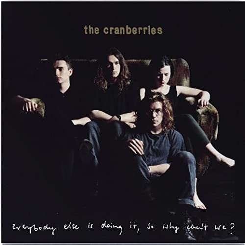 THE CRANBERRIES Everybody Else Is Doing It, So Why Can't We? New Vinyl LP