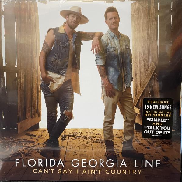 Florida Georgia Line - Can't Say I Ain't Country - Vinyl