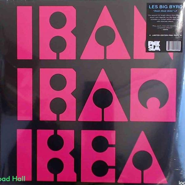 Les Big Byrd - Iran Iraq Ikea - LTD ED PINK VINYL