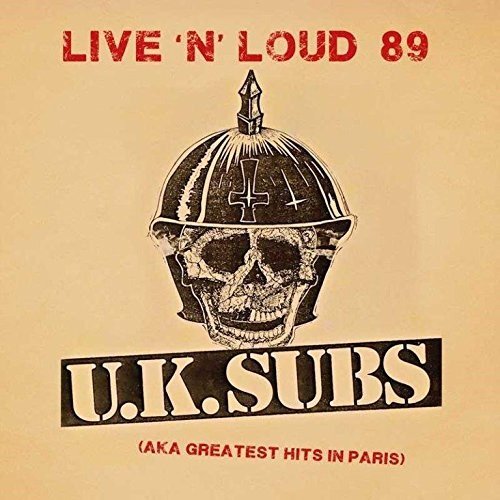 U.K. Subs - Live ''n'' Loud 89 (aka Greatest Hits In Paris) - Vinyl