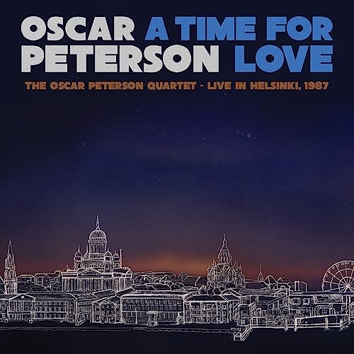 Oscar Peterson - A Time For Love: The Oscar Peterson Quartet - Live In Helsinki, 1987 - Vinyl