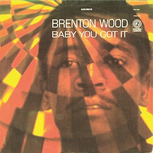 Brenton Wood Baby You Got It [lp] - New Vinyl