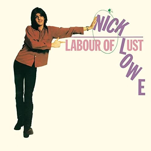 Nick Lowe - Labour Of Lust (reissue) - Vinyl