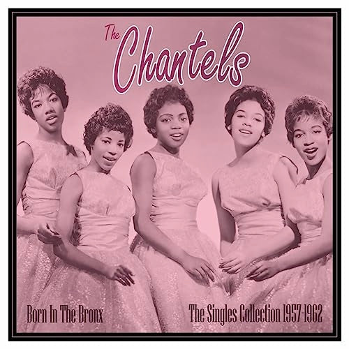 The Chantels - Born In The Bronx: The Singles 1957-62 - Vinyl