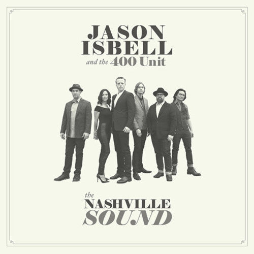 Jason Isbell & The 400 Unit - The Nashville Sound - Vinyl