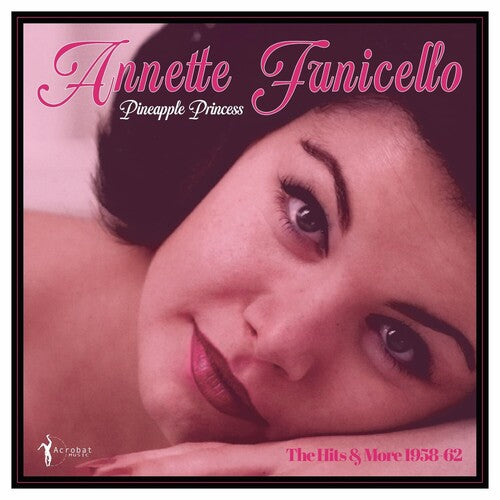 Annette Fanicello - Pineapple Princess: The Hits & More 1958-62